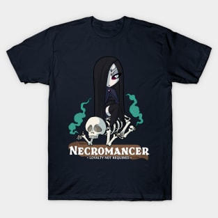 Necromancer: Loyalty not Required T-Shirt